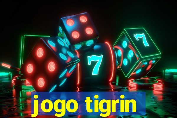 jogo tigrin